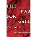 The War for Gaul: A New Translation