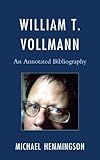 William T Vollmann an Annotatecb, Hemmingson, Michael, 0810882248