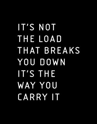 Motivational Poster Or Print It's Not The Load Letterboard Style