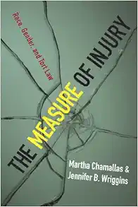 The Measure of Injury : Race, Gender, and Tort Law-Cover Art