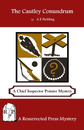 The Cautley Conundrum: A Chief Inspector Pointer Mystery