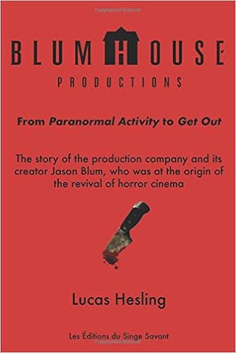 Blumhouse Productions From Paranormal Activity To Get Out Hesling Lucas 9781719913881 Amazon Com Books
