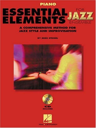 Essential Elements for Jazz Ensemble Mike Steinel | Piano Sheet Music Songbook | Jazz Improvisation Method with Play-Along Tracks | Beginner to Intermediate Music Teacher Resource