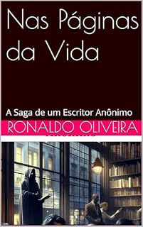 Livro Nas Páginas da Vida: A Saga de um Escritor Anônimo