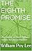 THE EIGHTH PROMISE: An American Son's Tribute to His Toisanese Mother by William Poy Lee