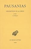Image de Description de la Grèce: Tome I : Introduction générale. Livre I : L'Attique. (Collection Des Uni