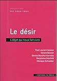 Le désir : L'objet qui nous fait vivre by 
