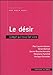 Le désir : L'objet qui nous fait vivre by 