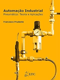 Livro Automação Industrial - Pneumática - Teoria e Aplicações