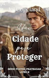 Livro Uma Cidade para Proteger (Série Fontes Prateadas Livro 2)