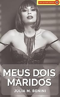 Livro Meus Dois Maridos: Conto Erótico sobre Meu Marido, meu Sogro e Eu