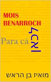 Livro Para cá (Livros de Mois Benarroch)