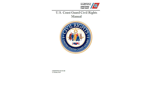 U S Coast Guard Civil Rights Manual Comdtinst M5350 4e 21 October U S Coast Guard Amazon Com Books