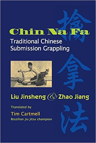 Chin Na Fa Traditional Chinese Submission Grappling - 
