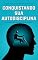 Livro CONQUISTANDO SUA AUTODISCIPLINA