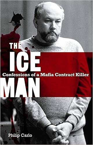 The Ice Man Confessions Of A Mafia Contract Killer Philip Carlo 9780732284961 Amazon Com Books