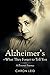 Alzheimer'S-What They Forget to Tell You: A Personal Journey by Caron Leid