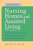 Nursing Homes and Assisted Living: The Family's Guide to Making Decisions and Getting Good Care