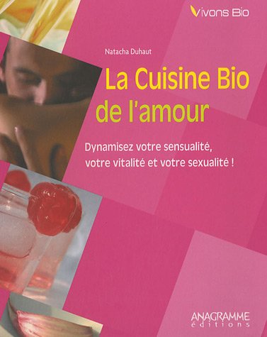 La  cuisine bio de l'amour
