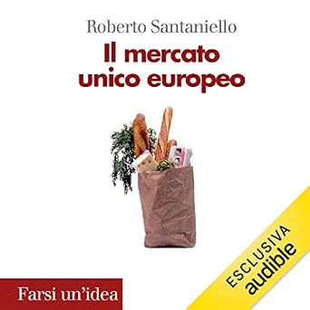 Roberto Santaniello – Il mercato unico europeo (2019) mP3 - 64kbps