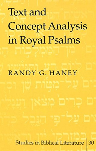 Text and Concept Analysis in Royal Psalms (Studies in Biblical Literature) by Randy G. Haney