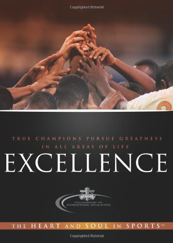 Excellence: The Heart and Soul in Sports
