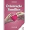 Livro Orientação familiar Vol 2: Teoria e prática