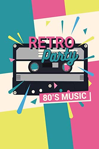 Retro Party 80's Music: Notebook for Lovers of 1980s Fashion Disco Trends and Style