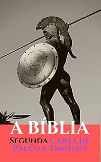 Livro A BÍBLIA: Segunda Carta de Paulo a Timóteo