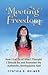 Meeting Freedom: How I Let Go of Who I Thought I Should Be and Revealed My Authentic, Unstoppable Se by Cynthia S. Belmer