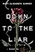 Down to the Liar