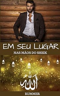 Livro EM SEU LUGAR: NAS MÃOS DO SHEIK
