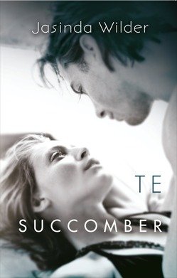Te succomber (TEXT IN FRENCH) by Jasinda Wilder (Paperback)