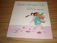 Josie cleans up (Invitations to literacy) 0395903068 Book Cover