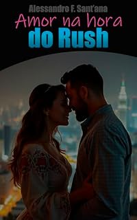 Livro Amor na hora do Rush: Conseguirá Roxane abrandar o temperamento de Lantman para que ambos possam viver uma história de amor onde os opostos se completam?