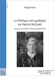 La  poétique néo-gothique de Patrick McGrath