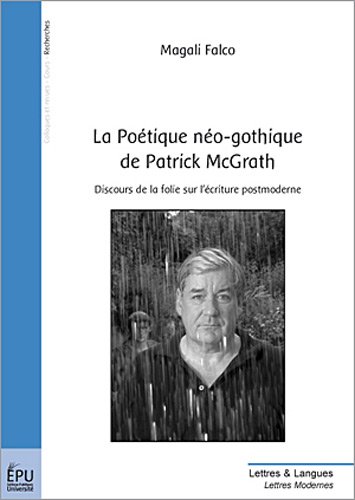 La  poétique néo-gothique de Patrick McGrath