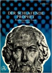 Der schlafende Prophet: Prophezeiungen in Trance