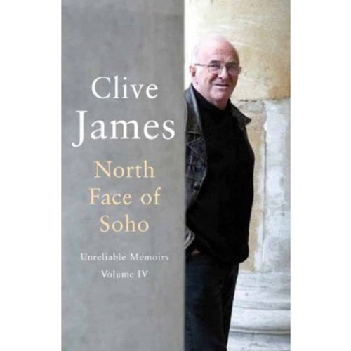 North Face of Soho by Clive James