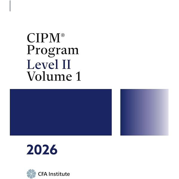 2026 CIPM® Program: Level I, Volume I: Institute, CFA