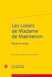 Les  loisirs de madame de Maintenon