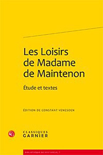 Les  loisirs de madame de Maintenon