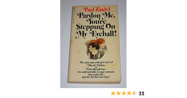 Pardon Me You Re Stepping On My Eyeball Zindel Paul Amazon Com Books