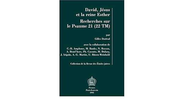 Amazon Com David Jesus Et La Reine Esther Recherches Sur Le Psaume 21 22tm En Collaboration Avec C B Amphoux M Bauks N Bosson A Boud Hors Ph Collection De La Revue Des Etudes Amazon Com David Jesus Et La Reine Esther Recherches Sur Le Psaume 21 22tm En Collaboration Avec C B Amphoux M Bauks N Bosson A Boud Hors Ph Collection De La Revue Des Etudes
