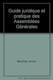 Guide juridique et pratique des assemblées générales