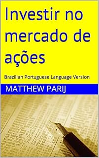 Livro Investir no mercado de ações: Brazilian Portuguese Language Version (Investing In The Stock Market As A Main Or Supplemental Source Of Income, If You're Unemployed, Are Retired, Or Disabled)