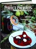 Perfect Preserves: Provisions from the Kitchen Garden