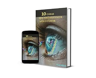Livro 10 COISAS QUE VOCÊ DEVE FAZER APÓS O CÂNCER