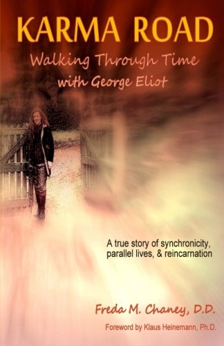 Karma Road: Walking Through Time with George Eliot by Freda M. Chaney D.D.