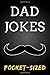 Dad Jokes : 100 Funniest Jokes, Great Gift for Dad, Pocket-Sized (4x6) 1091277486 Book Cover